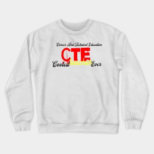 Career And Technical Education Cte Teacher Crewneck Sweatshirt